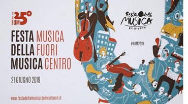 Venticinquestima Festa della musica - Musica fuori centro - 21 giugno 2019 - www.festadellamusica.beniculturali.it - 