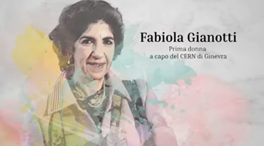 Fabiola Giannotti - Prima donna a capo del CERN di Ginevra